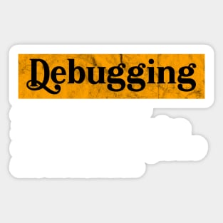 Debuggin Code - Funny Programming Jokes Sticker